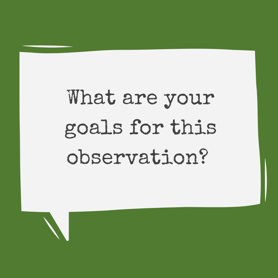 A sign that says, "What are your goals for this observation?"
