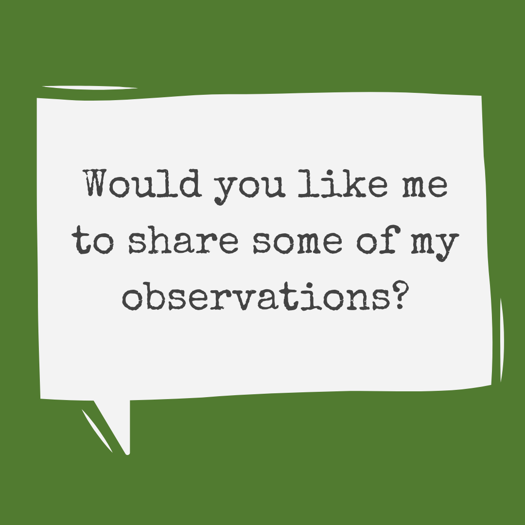 Would you like me to share some of my observations?