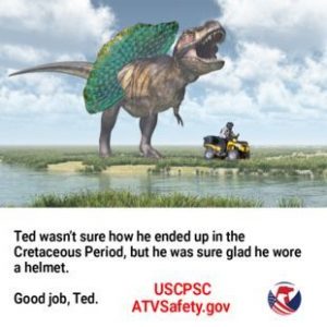T rex running after a person riding an ATV and wearing a helmet. Caption says, "Ted wasn't sure how he ended up in the Cretaceous Period, but he was sure glad he wore a helmet. Good job Ted.